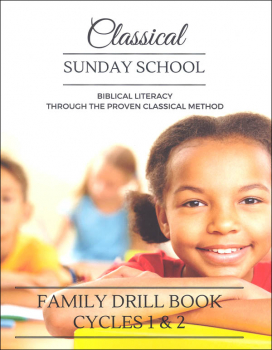 Classical Sunday School Family Drill Book Cycles 1 & 2