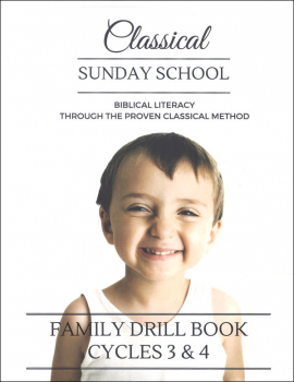 Classical Sunday School Family Drill Book Cycles 3 & 4
