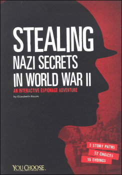 Stealing Nazi Secrets in World War II: Interactive Espionage Adventure (You Choose: Spies)