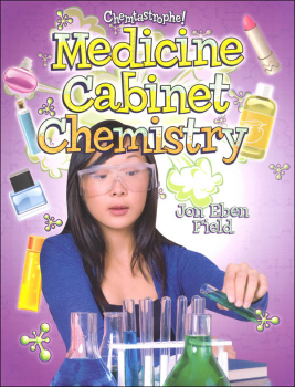 Medicine Cabinet Chemistry (Chemtastrophe!)