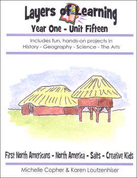 Layers of Learning Unit 1-15: First North Americans-North America-Salts-Creative Kids