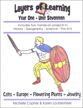 Layers of Learning Unit 1-17: Celts-Europe-Flowering Plants-Jewelry