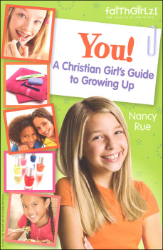 You! A Christian Girl's Guide to Growing Up