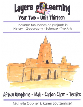 Layers of Learning Unit 2-13: African Kingdom-Mali-Carbon Chemistry-Textiles