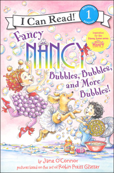 Fancy Nancy: Bubbles, Bubbles, and More Bubbles! (I Can Read! Beginning 1)