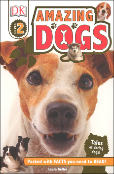 Amazing Dogs (DK Reader Level 2)
