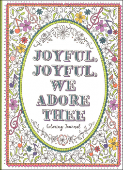 Joyful, Joyful, We Adore Thee Coloring Journal