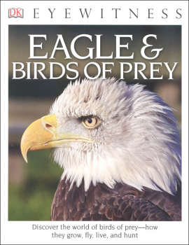 Eagles & Birds of Prey (Eyewitness Book)
