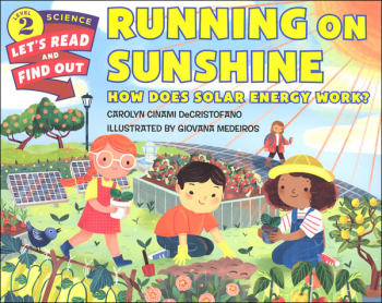 Running on Sunshine: How Does Solar Energy Work? (Let's Read and Find Out Science Level 2)