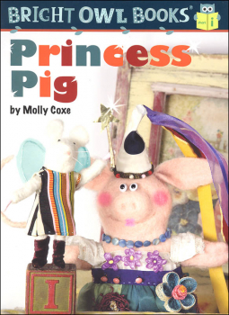 Princess Pig: Short Vowel i (Bright Owl Book)