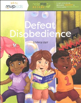 Defeat Disobedience (Help Me Become MVP Kids)