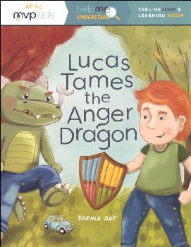 Lucas Tames the Anger Dragon (Help Me Understand MVP Kids)