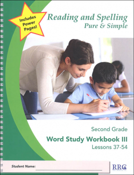 Reading and Spelling Pure & Simple Second Grade - Word Study Workbook III (Lessons 37-54)