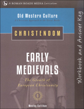 Christendom: Early Medievals Student Workbook (Old Western Culture)