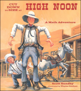 Cut Down to Size at High Noon (A Math Adventure)
