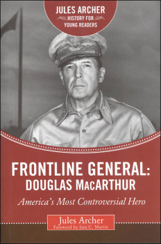 Frontline General: Douglas MacArthur (Jules Archer History for Young Readers)