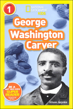 George Washington Carver (National Geographic Reader Level 1)