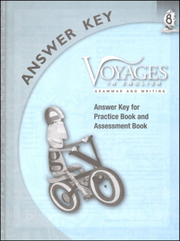 Voyages in English 2011 Grade 8 Practice/Assessment Key
