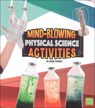 Mind-Blowing Physical Science Activities (Curious Scientists)