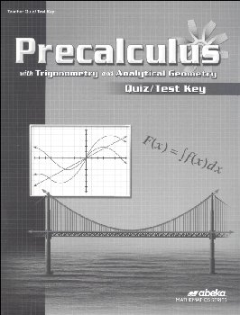 Precalculus with Trig and Analytical Geometry Quiz and Test Key