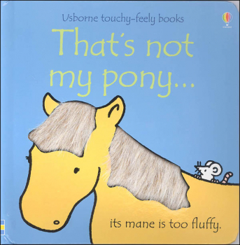That's Not My Pony (Usborne Touchy-Feely Board Books)