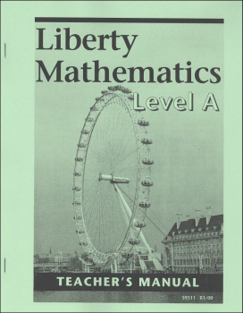 Liberty Mathematics Level A Teacher's Manual