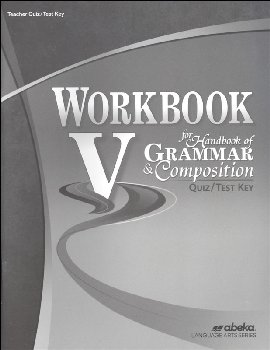 Workbook V for Handbook of Grammar and Composition Quiz and Test Key