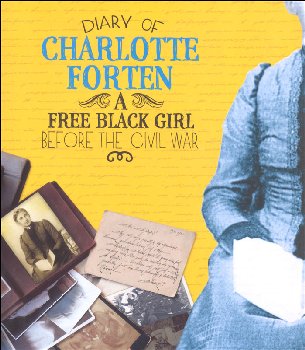 Diary of Charlotte Forten: A Free Black Girl Before the Civil War (First Person Histories)
