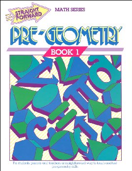 Pre-Geometry: Book 1 (Advanced Straight Forward Math)