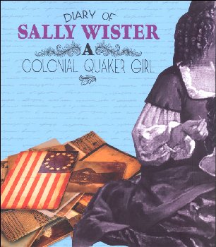 Diary of Sally Wister: Colonial Quaker Girl (First Person Histories)