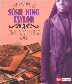 Memoir of Susie King Taylor: Civil War Nurse (First Person Histories)