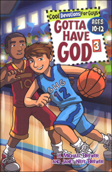 Gotta Have God 3: Cool Devotions for Guys Ages 10-12