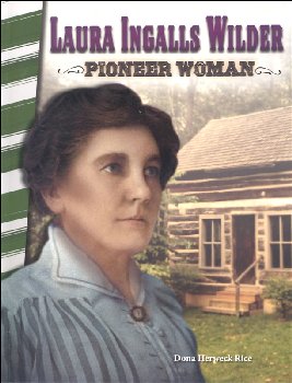 Laura Ingalls Wilder: Pioneer Woman