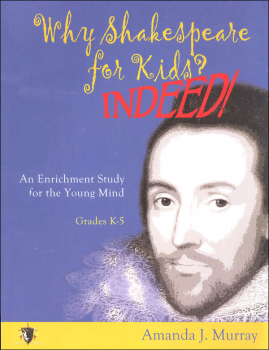 Why Shakespeare for Kids? Indeed!