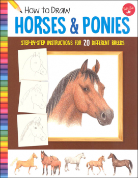 How to Draw Horses & Ponies: Step-by-Step Instructions for 20 Different Breeds