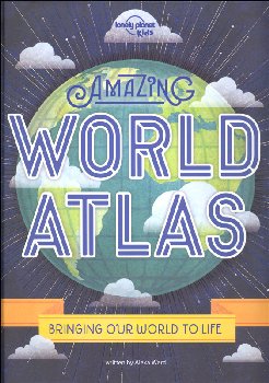 Amazing World Atlas: Bringing the World to Life