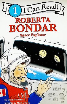 Roberta Bondar: Space Explorer (I Can Read! Level 1)