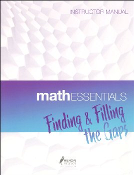 Math Essentials: Finding & Filling the Gaps Instructor Manual