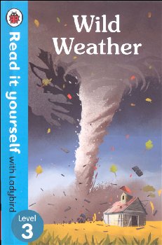 Read It Yourself with Ladybird Level 3: Wild Weather