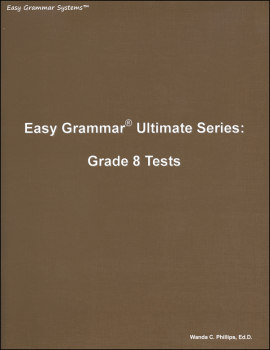 Easy Grammar Ultimate Series Grade 8 Student Test Booklet