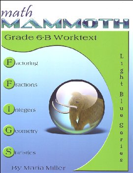 Math Mammoth Light Blue Series Grade 6-B Worktext