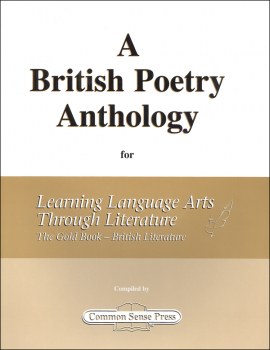 British Poetry Anthology for Learning Language Arts Through Literature - The Gold Book British Literature