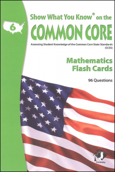 Show What You Know on the Common Core Mathematics Flash Cards Grade 6