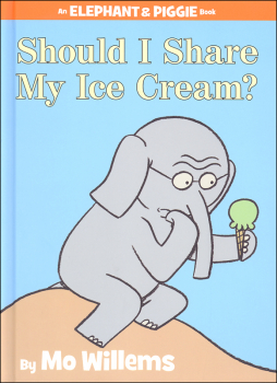 Should I Share My Ice Cream?: An Elephant and Piggy Book