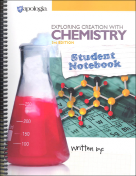 Exploring Creation with Chemistry 3rd Edition Student Notebook