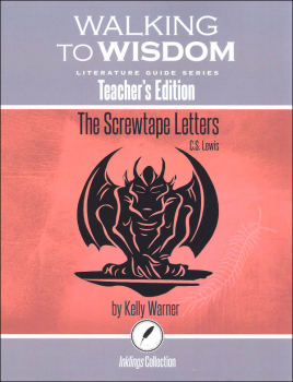 Screwtape Letters: Teacher's Edition Literature Guide (Walking to Wisdom)