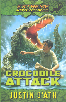 Crocodile Attack - Book 1 (Extreme Adventures)