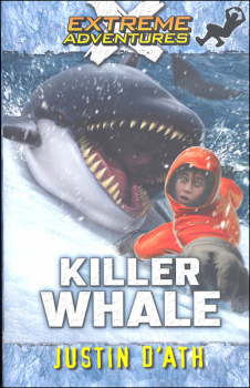 Killer Whale - Book 7 (Extreme Adventures)