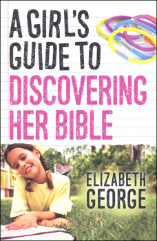 Girl's Guide to Discovering Her Bible