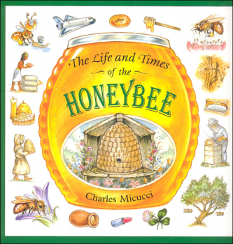 Life and Times of the Honey Bee